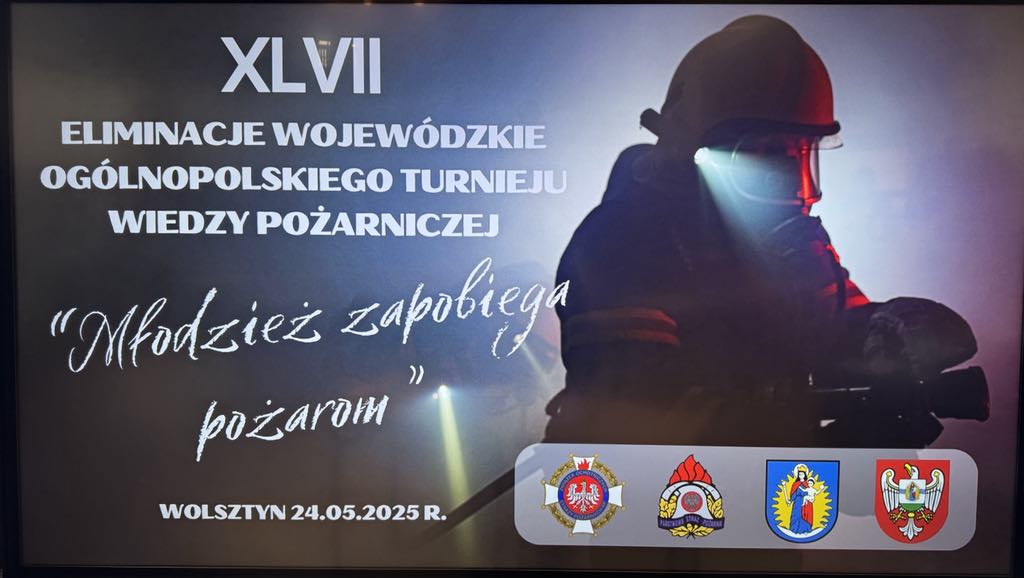 Eliminacje Wojewódzkie Ogólnopolskiego Turnieju Wiedzy Pożarniczej „Młodzież Zapobiega Pożarom”